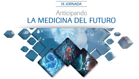 IX Jornada Anticipando la Medicina del Futuro