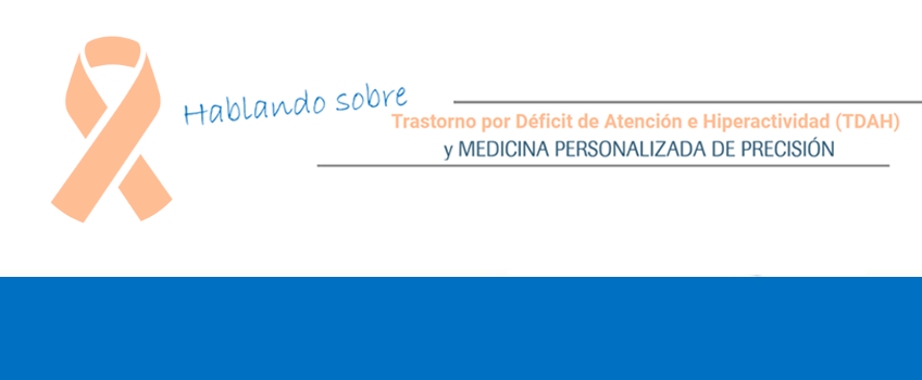 Nueva infografía Hablando sobre Trastorno por Déficit de Atención e Hiperactividad y Medicina Personalizada de Precisión