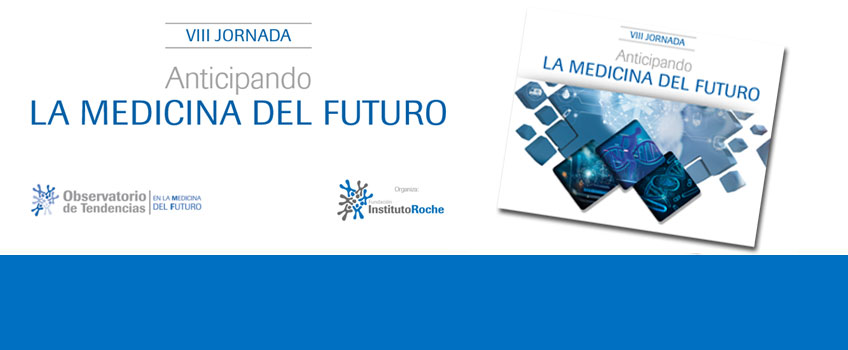 VIII Jornada Anticipando la Medicina del Futuro. Madrid, 4 de diciembre de 2025.  Vídeos y certificados de asistencia disponibles.