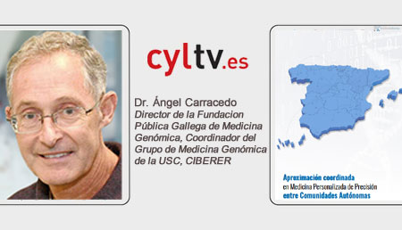 Aproximación coordinada en Medicina Personalizada de Precisión entre Comunidades Autónomas - Dr. Carracedo en CyL TV