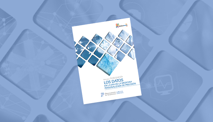Informes Anticipando LOS DATOS EN LA ERA DE LA MEDICINA PERSONALIZADA DE PRECISIÓN