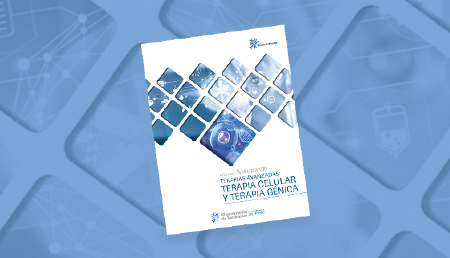 Informes Anticipando TERAPIAS AVANZADAS: TERAPIA CELULAR Y TERAPIA GÉNICA