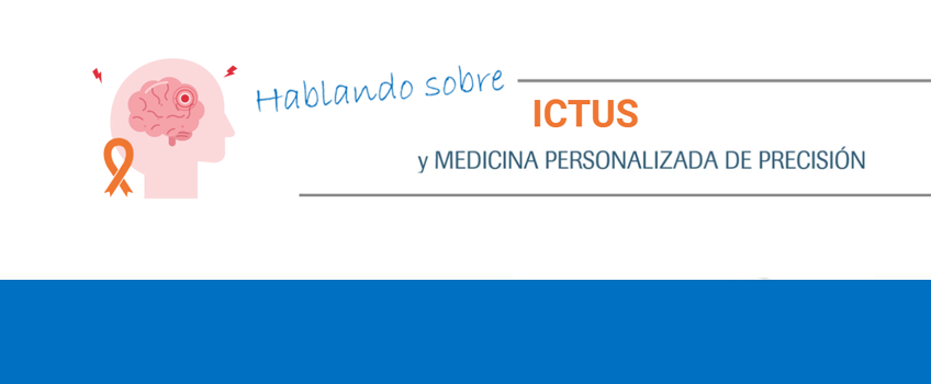Nueva Infografía Hablando sobre ICTUS y Medicina Personalizada de Precisión
