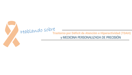 Hablando sobre Trastorno por Déficit de Atención e Hiperactividad y Medicina Personalizada de Precisión