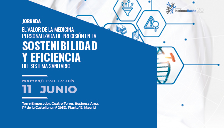 La Medicina Personalizada de Precisión, una pieza clave para garantizar la sostenibilidad y eficiencia del sistema sanitario