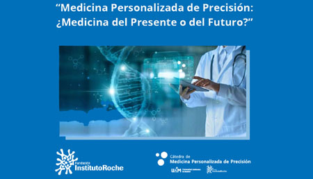 “Medicina Personalizada de Precisión: ¿Medicina del Presente o del Futuro?”