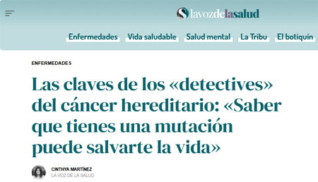 Las claves de los «detectives» del cáncer hereditario: “Saber que tienes una mutación puede salvarte la vida” 