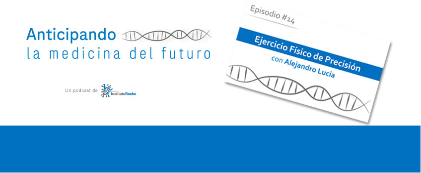 Nuevo episodio #14 podcast: ¿Y si recetamos el ejercicio como un medicamento? con el Prof. Alejandro Lucía