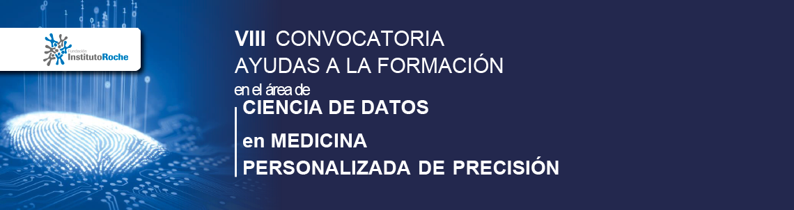 VIII Convocatoria de ayudas a la formación en el área de Ciencia de Datos en Medicina Personalizada de Precisión