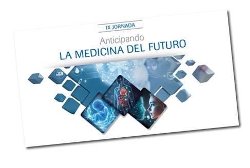 IX Jornada Anticipando la medicina del futuro