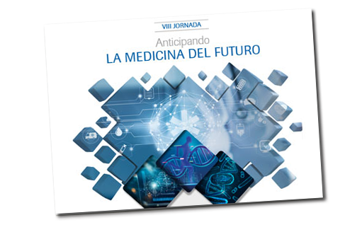 VIII Jornada Anticipandola medicina del futuro